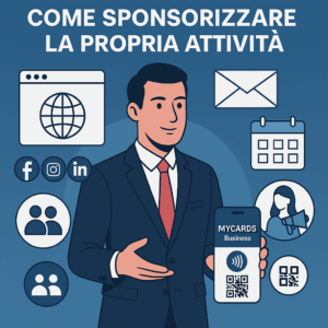 Come sponsorizzare la propria attività : strategie per farsi conoscere e creare connessioni durature Nel mondo iper-connesso di oggi, saper “condividere” la propria realtà imprenditoriale significa raggiungere clienti, partner e stakeholder ovunque si trovino. Vediamo le leve più efficaci per diffondere messaggi, creare fiducia nel brand e trasformare ogni contatto in un’opportunità di crescita. 1. Sito web e blog aziendale Il sito è il tuo “shop” digitale sempre aperto: Ottimizzazione SEO: scegli parole chiave legate al tuo settore per comparire nelle ricerche utenti. Blog interno: pubblica contenuti utili (guide, case study, trend) per attirare traffico qualificato e posizionarti come esperto. 2. Social media e community Piattaforme diverse per pubblici diversi: LinkedIn: con oltre 1 miliardo di iscritti è ideale per B2B e networking professionale Instagram e Facebook: perfetti per storytelling visivo e promozioni localizzate; il 78 % delle imprese locali li usa per aumentare la brand awareness Gruppi e community: partecipare attivamente a discussioni di settore crea autorevolezza e visibilità organica. 3. Email marketing e newsletter Un contatto diretto nella casella di posta: Segmentazione per inviare messaggi rilevanti a ciascun target. Automazioni (drip campaign) per nutrire i lead lungo il funnel. Call-to-action chiari per spingere a visita al sito, download di materiali o richiesta di preventivo. 4. Eventi, webinar e fiere Non lasciare che il digitale annulli l’umano: Webinar su temi di interesse attirano iscritti profilati. Stand e workshop in fiere di settore favoriscono il contatto faccia-a-faccia. Follow-up immediato per consolidare ogni nuovo contatto. 5. Collaborazioni e influencer marketing Amplifica il tuo messaggio grazie ad altri: Partnership con aziende complementari per co-marketing. Micro-influencer: endorsement da profili di nicchia aumenta la fiducia e l’engagement. 6. Referral, testimonial e recensioni Il passaparola digitale conta più che mai: Programmi referral incentivano clienti soddisfatti a consigliarti. Recensioni online su Google My Business, Trustpilot, Yelp rafforzano la reputazione. 7. Strumenti innovativi: il digital networking Ogni incontro diventa un’occasione di contatto immediato: Il 93 % dei recruiter usa LinkedIn per scoprire talenti, ma solo il 36 % dei consumatori interagisce regolarmente con i contenuti aziendali sui social. Serve un “gancio” elegante e rapido per lasciare il segno: il biglietto da visita digitale. MyCards Business: la tua vetrina sempre con te MyCards Business trasforma il tradizionale scambio di contatti in un gesto smart: Account proprietario: personalizzi logo, colori e link per raccontare la tua azienda. NFC e QR code: un semplice tap o scan salva immediatamente tutte le informazioni. Aggiornamenti live: cambi dati o promozioni? Basta un click, senza ristampe. Zero costi ricorrenti: investimento unico che elimina sprechi di carta e abbonamenti nascosti. Conclusione Sponsorizzare la propria attività oggi significa integrare canali tradizionali e digitali, con un’attenzione particolare al networking smart. Affidati a strategie collaudate e a soluzioni come MyCards Business per fare sempre bella figura, restare memorabile e convertire ogni nuovo contatto in un reale valore di business.